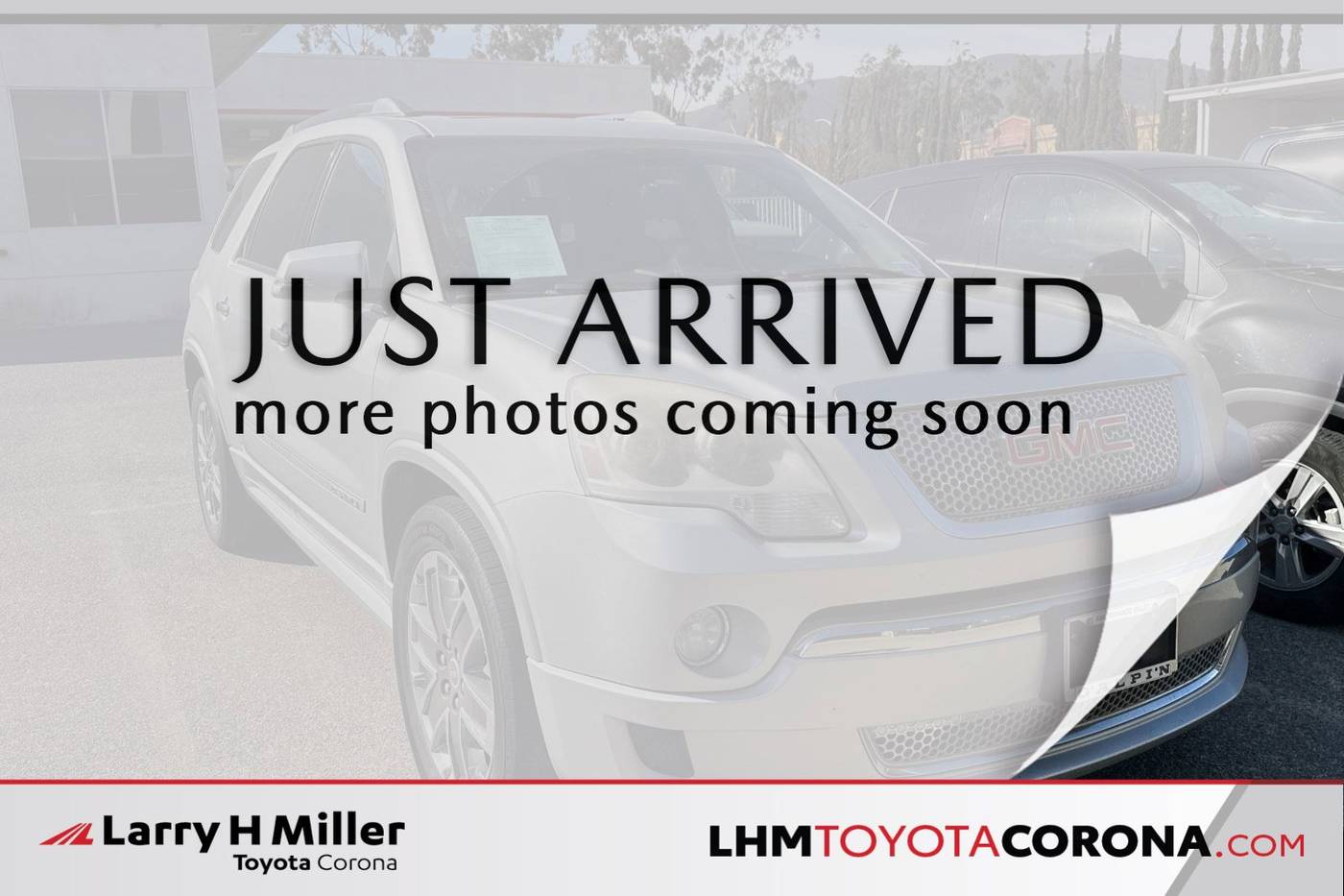 2012 GMC Acadia Denali — SUV — 78,399 mi — Corona, CA