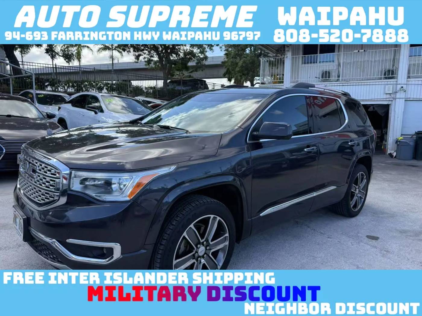 2017 GMC Acadia Denali — SUV — 79,121 mi — Waipahu, HI