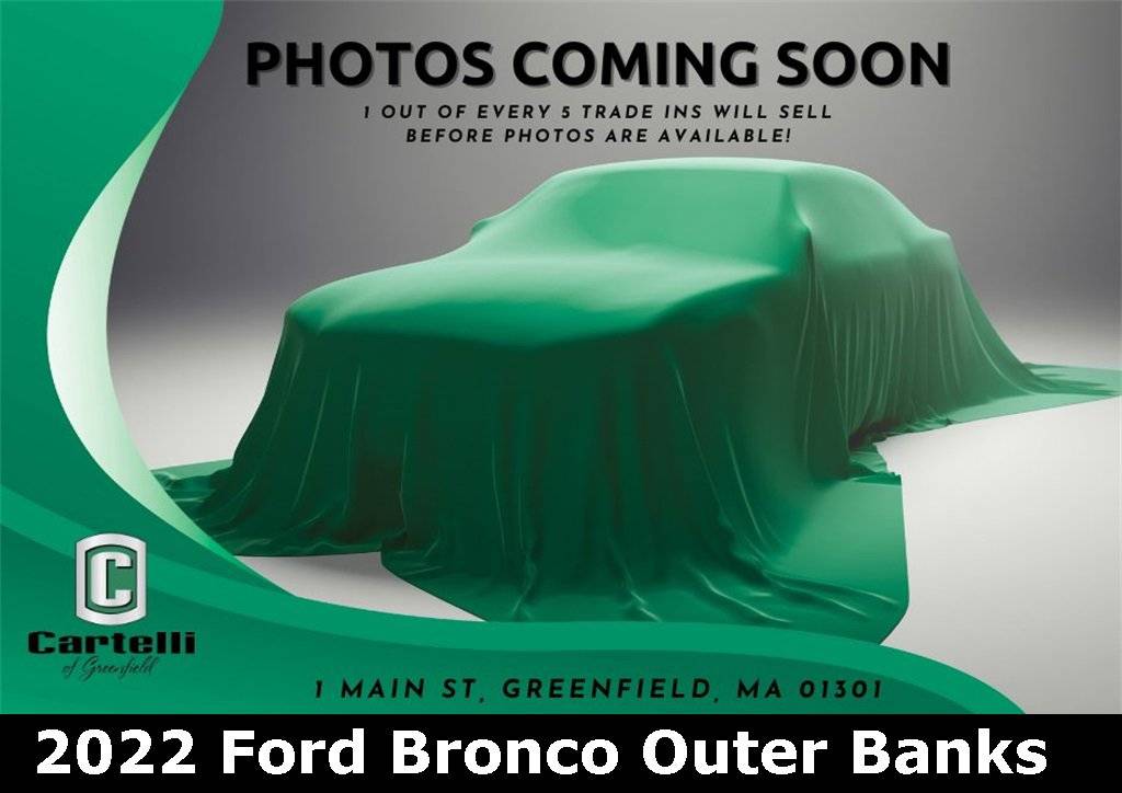 2022 Ford Bronco Outer Banks — SUV — 34,385 mi — Greenfield, MA